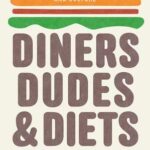 Diners-Dudes-and-Diets